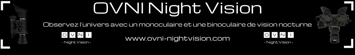 ▷ Vision Nocturne Magazine - Tests et comparatifs