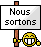 :noussortons: