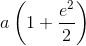 gif.latex?a\left ( 1+\frac{e^{2}}{2} \right )