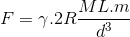 gif.latex?F=\gamma%20.2R\frac{ML.m}{d^{3}}