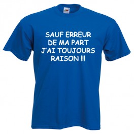 t-shirt-sauf-erreur-de-ma-part-j-ai-toujours-raison.jpg